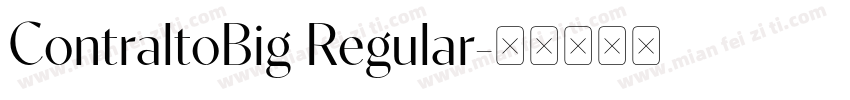 ContraltoBig Regular字体转换
